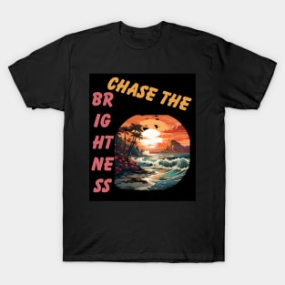 Chase the Brightness T-Shirt